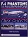 Search : Gray Ghosts: U.S. Navy and Marine Corps F4 Phantoms