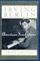 Irving Berlin: American Troubadour