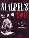 Scalpel's Edge, The: The Culture of Surgeons