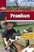 Freizeit mit Kindern - Franken. 100 Erlebnisausflüge.