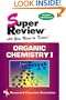 Organic Chemistry I Super Review