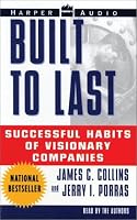 Built to Last: Successful Habits of Visionary Companies
