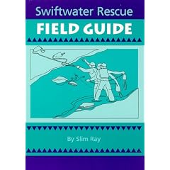 Swiftwater Rescue Field Guide