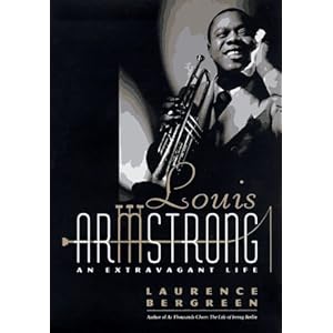 Louis Armstrong: An Extravagant Life