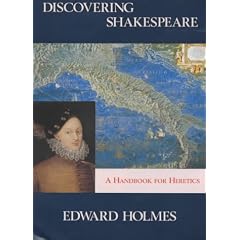 Discovering Shakespeare: A Handbook for Heretics