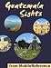 Books : Guatemala Sights 2011: a travel guide to the top 35+ attractions in Guatemala. Includes Lake Atitlan, Antigua, Tikal, Flores, and more (Mobi Sights)