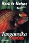 Guide to Tanganyika Cichlids (Back to Nature series)