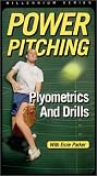 Power Pitching:  Plyometrics And Drills [VHS]
