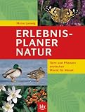 Produkt-Bild: Erlebnis-Planer Natur: Tiere und Pflanzen entdecken Monat f&uuml;r Monat