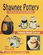 Shawnee Pottery: The Full Encyclopedia With Value Guide (A Schiffer Book for Collectors)