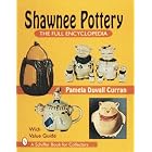 Click here to buy Shawnee Pottery: The Full Encyclopedia With Value Guide (Schiffer Book for Collectors) by  Pamela Duvall Curran.