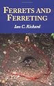 Ferrets and Ferreting: Guide to Management
