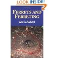 Ferrets and Ferreting by Ian C. Rickard