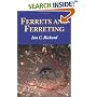 Ferrets and Ferreting: Guide to Management