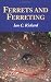 Ferrets and Ferreting: Guide to Management