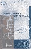 Umweltanalytik und &Ouml;kotoxikologie - Stephan Holler, Christoph Sch&auml;fers, Joachim Sonnenberg