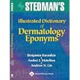 Stedman's Illustrated Dictionary of Dermatology Eponyms by Benjamin Barankin, Andrei I. Metelitsa, and Andrew N. Lin