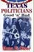 Book Texas Politicians: Good 'n' Bad