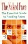 The Naked Face: The Essential Guide to Reading Faces