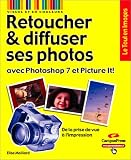 Retoucher et diffuser ses photos avec Photoshop 7 et PictureIt Retoucher et diffuser ses photos avec Photoshop 7 et PictureIt