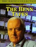 The Benn Tapes (BBC Radio Collection)