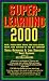 Superlearning 2000: New Triple Fast Ways You Can Learn, Earn, and Succeed in the 21st Century
