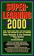 Superlearning 2000: New Triple Fast Ways You Can Learn, Earn, and Succeed in the 21st Century