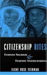 Citizenship Rites: Feminist Soldiers...