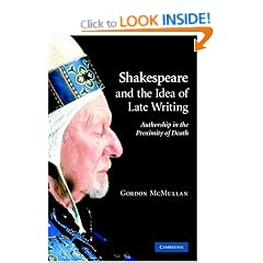 Shakespeare and the Idea of Late Writing: Authorship in the Proximity of Death