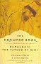 The Drowned Book: Ecstatic and Earthy Reflections of Bahauddin, the Father of Rumi