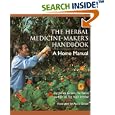  The Herbal Medicine Maker's Handbook: A Home Manual  by James Green and Ajana Green