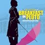 Breakfast on Pluto { Original Soundtrack }