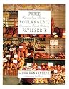 Paris Boulangerie-Patisserie: Recipes from Thirteen Outstanding French Bakeries
