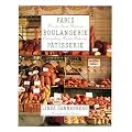 Paris Boulangerie-Patisserie: Recipes from Thirteen Outstanding French Bakeries