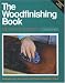 The Woodfinishing Book: Includes Key to Brands and Finish Selection Chart by Michael Dresdner