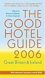The Good Hotel Guide 2006: Great Britain and Ireland