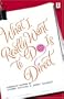 What I Really Want To Do Is Direct (Red Dress Ink Novels)