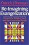 Re-Imagining Evangelization: Toward the Reign of God and the Communal Parish