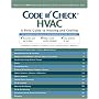 Code Check: HVAC: A Field Guide to Heating and Cooling
