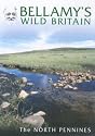 Bellamy's Wild Britain - North Pennines [DVD]