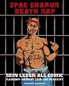 2Pac Shakur. Death Rap. Sein Leben als Comic