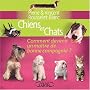 Chiens et chats : Comment devenir un maitre de bonne compagnie ?