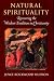 Natural Spirituality: Recovering the Wisdom Tradition in Christianity