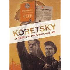 Koretsky: The Soviet Photo Poster: 1930-1984