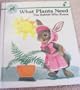 What Plants Need: The Rabbit Who Knew (Discovery World)
