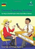 German speaking activities : fun ways to get KS3 pupils to talk to each other in German