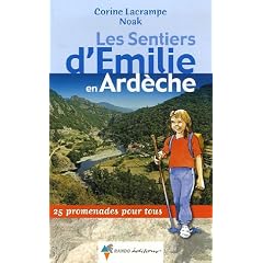Les Sentiers d'Emilie en Ard�che : 25 Promenades pour tous