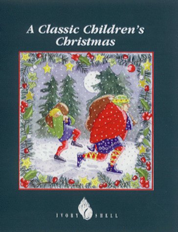 A Classic Children's Christmas (Classic Children's Stories)