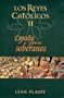 Los reyes catolicos II: Espana para sus soberanos (Los Reyes Catolicos / the Catholic Kings)