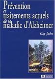 Pr�ventions et traitements actuels de la maladie d'Alzheimer